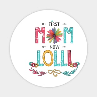 First Mom Now Lolli Wildflowers Happy Mothers Day Magnet